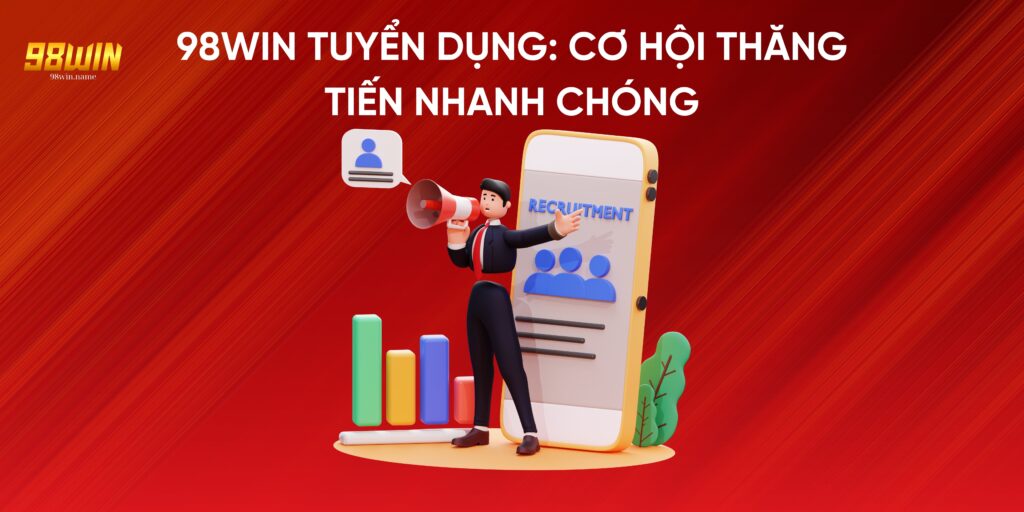 98Win tuyển dụng