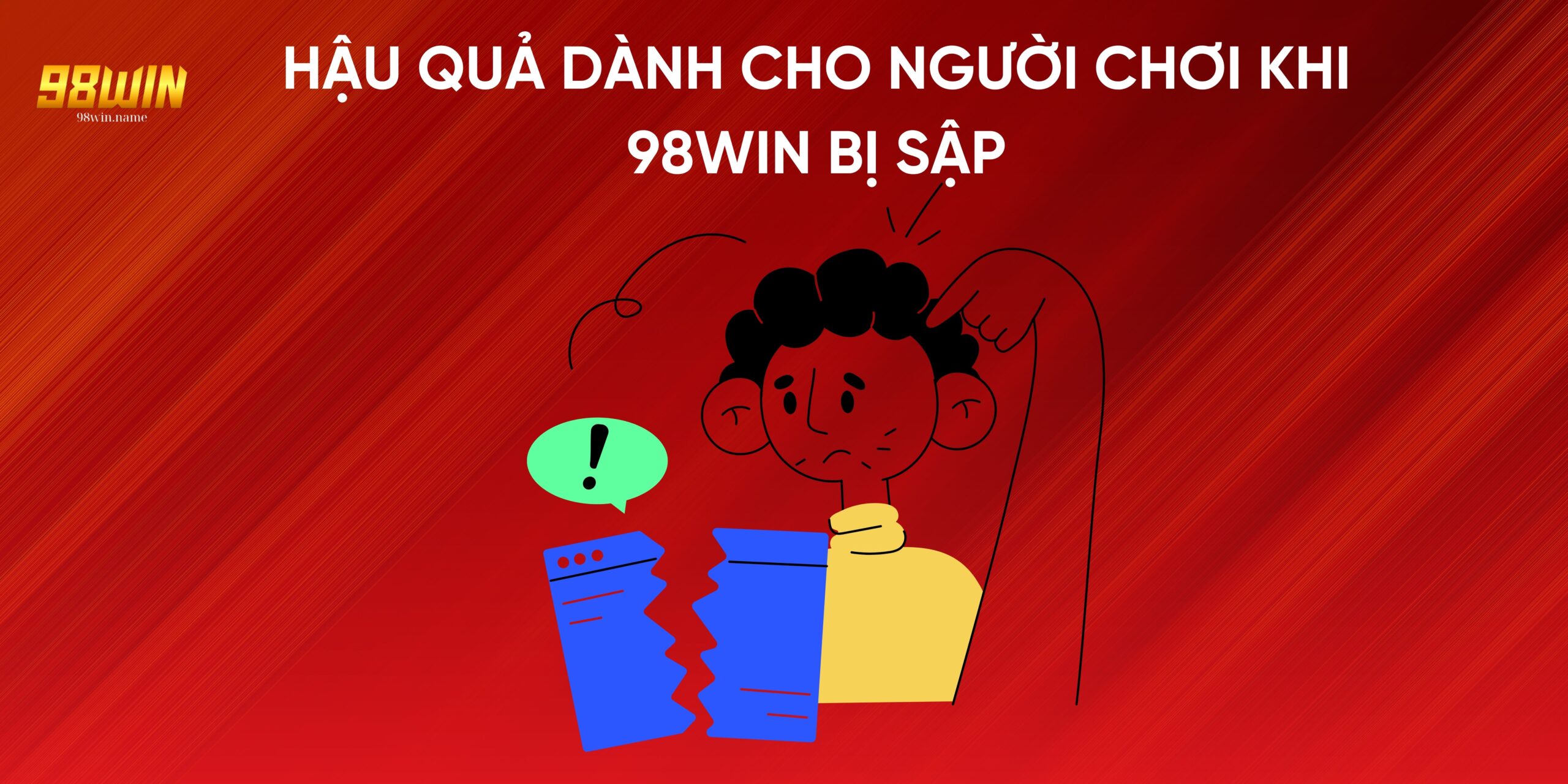 Hậu quả dành cho người chơi khi 98Win bị sập