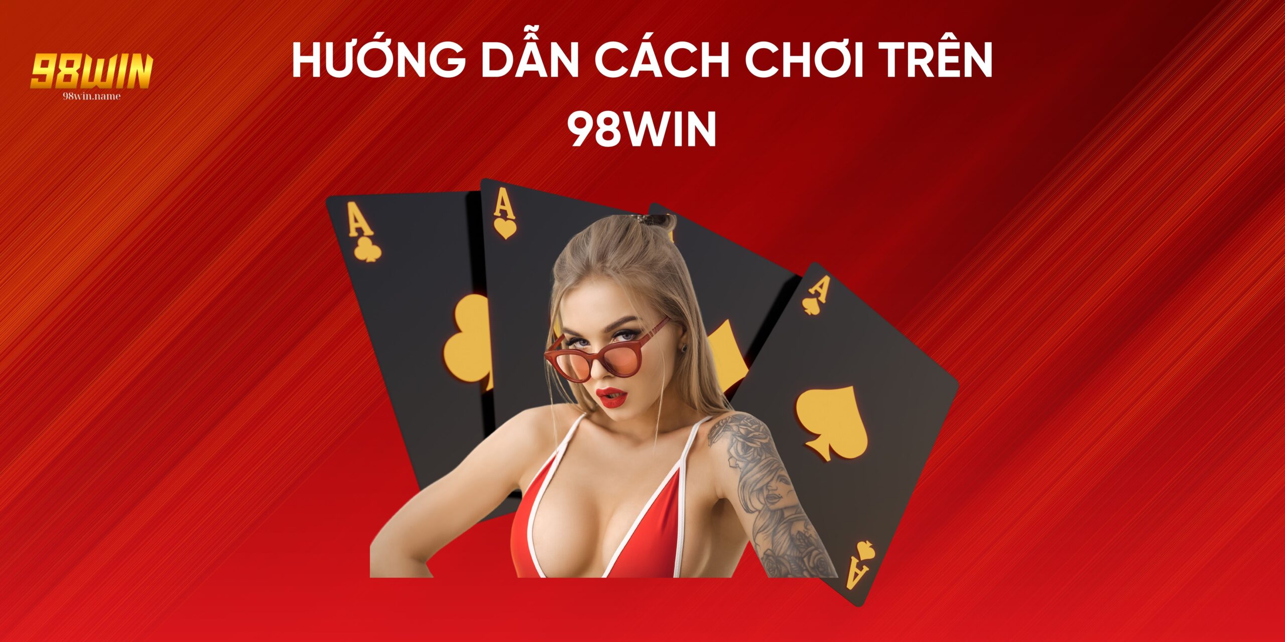 Hướng dẫn cách chơi trên 98Win