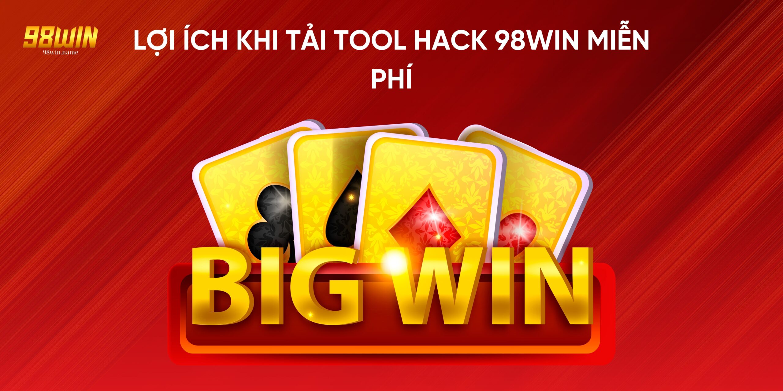 Lợi ích khi tải tool hack 98Win miễn phí