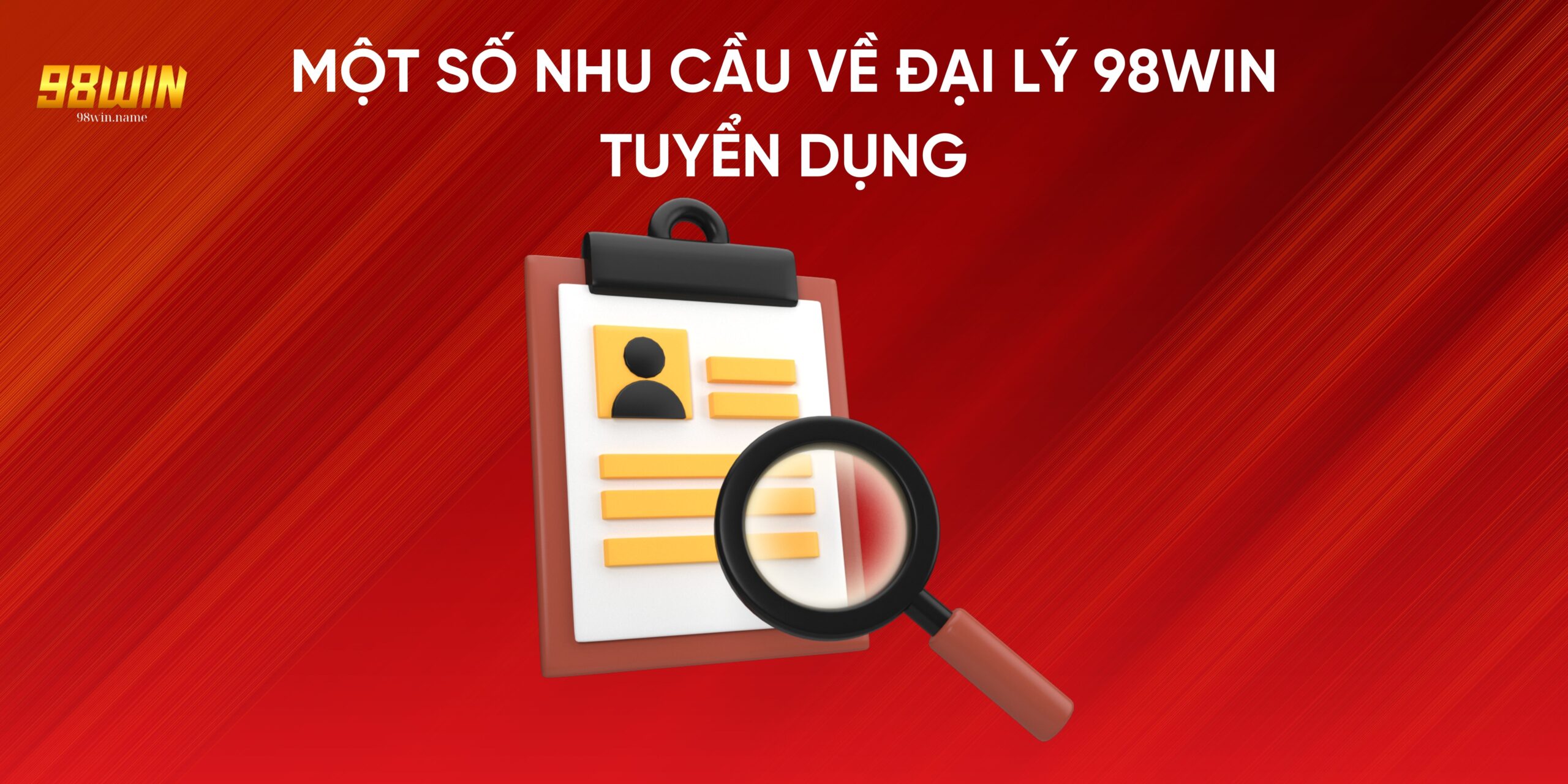 Một số nhu cầu về đại lý 98win tuyển dụng