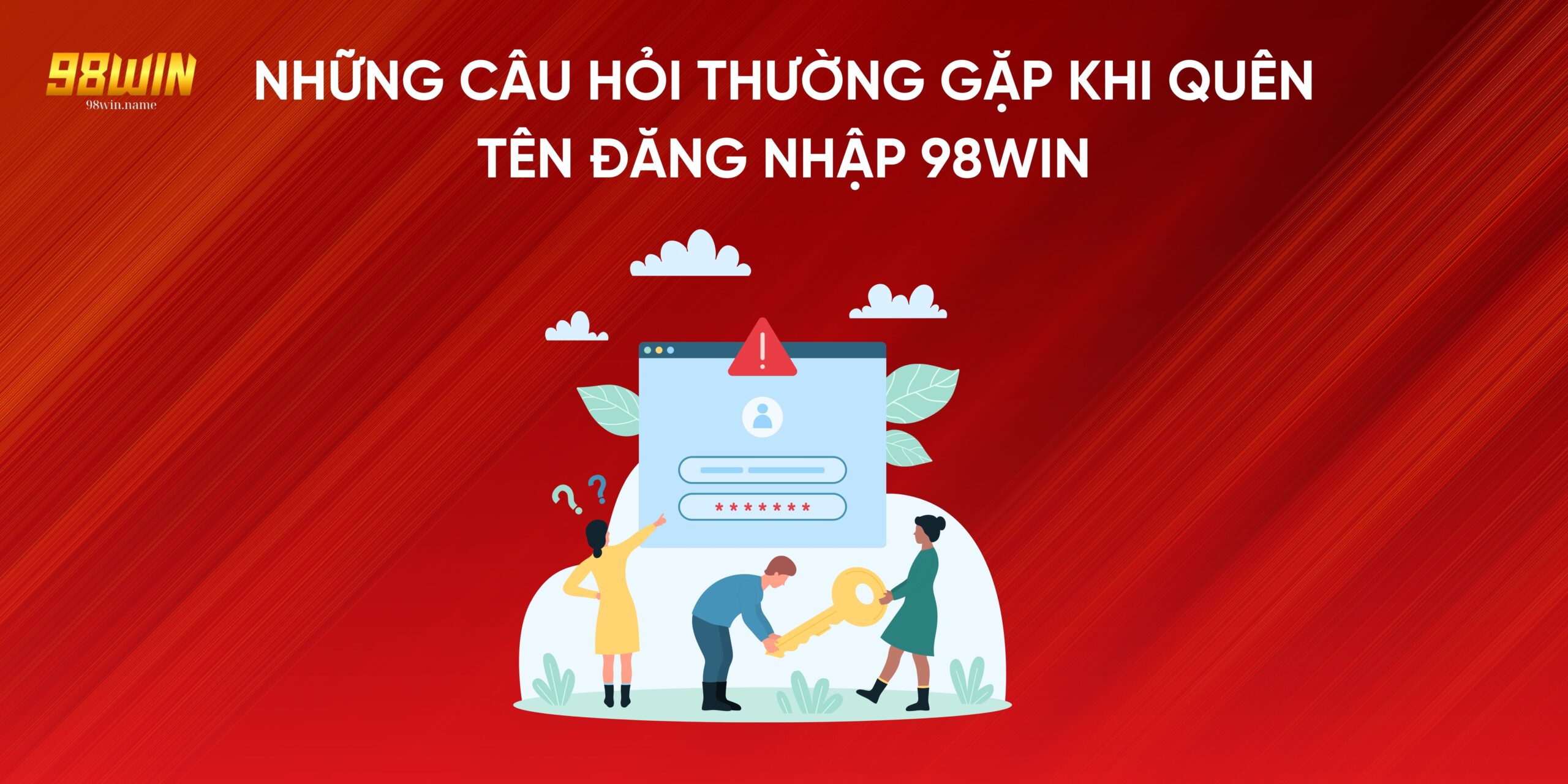 Những câu hỏi thường gặp khi quên tên đăng nhập 98Win