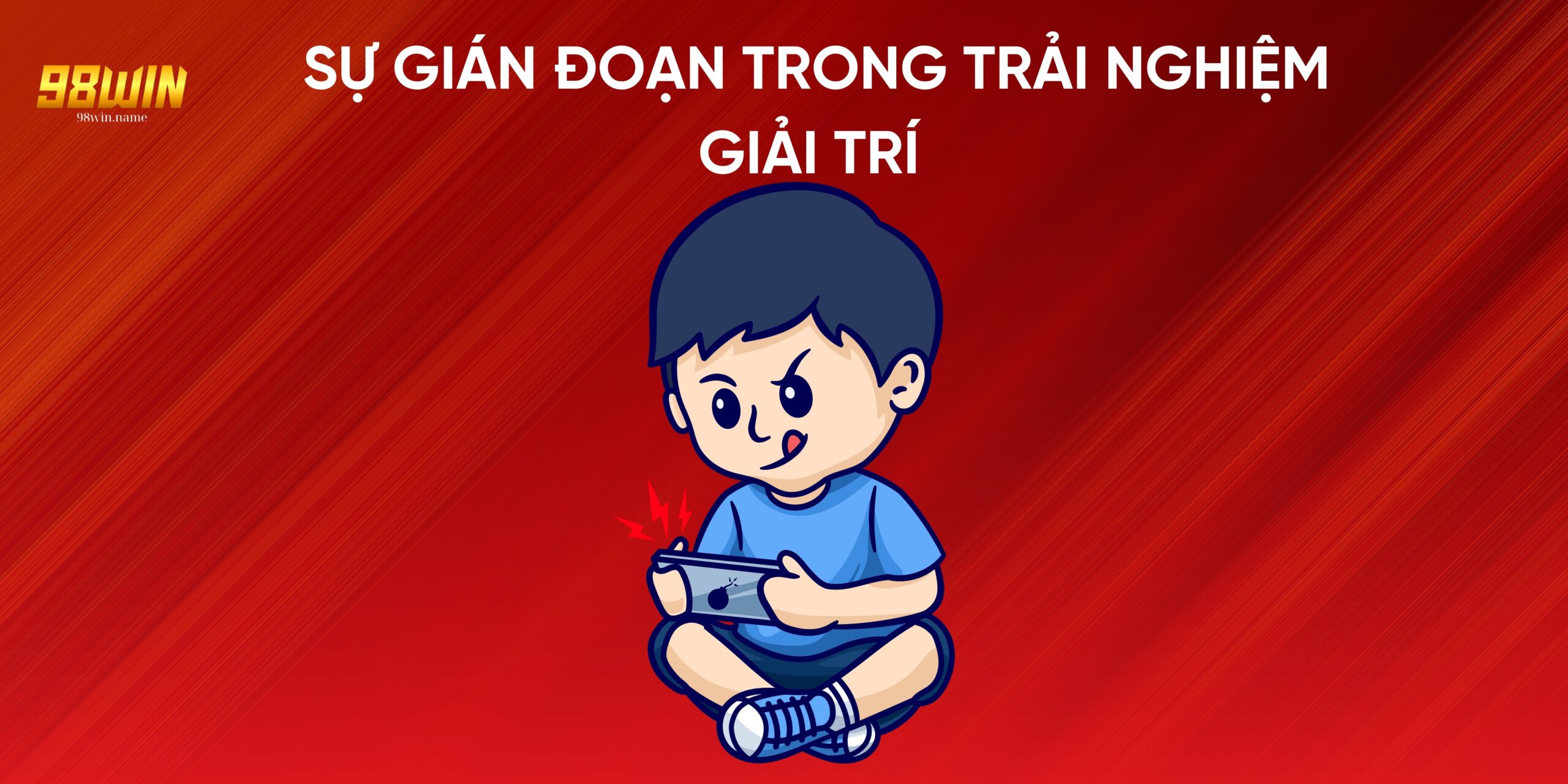 Sự gián đoạn trong trải nghiệm giải trí 